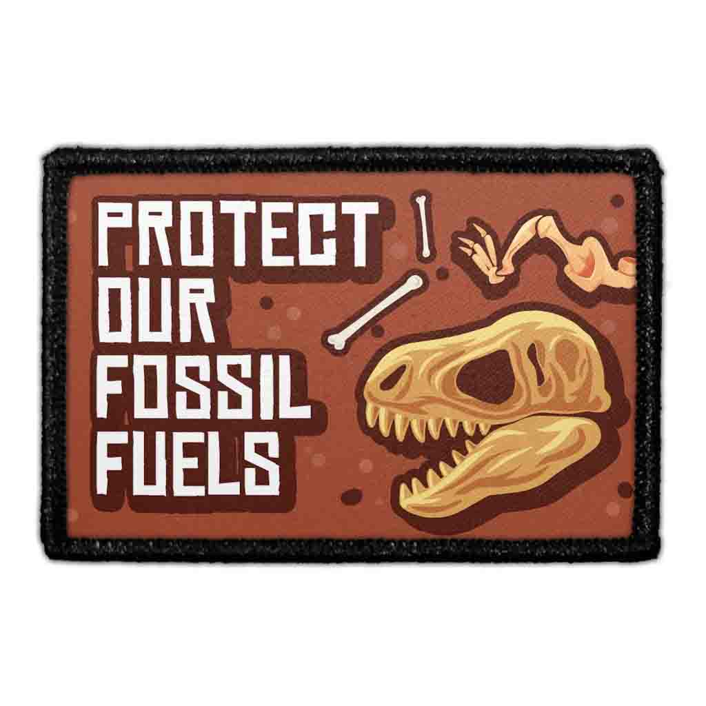 Protect Our Fossil Fuels - Removable Patch