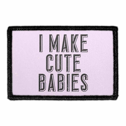 I Make Cute Babies