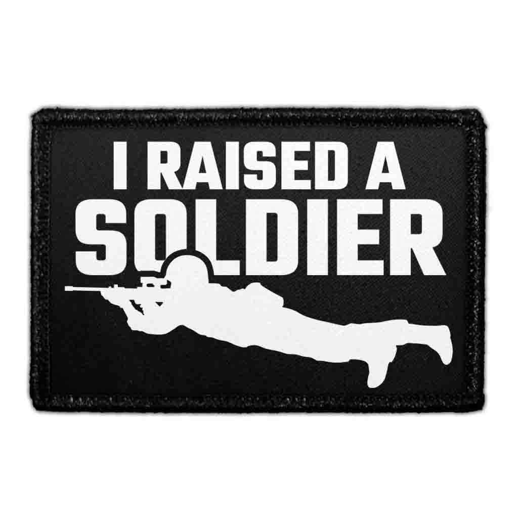 I Raised A Soldier - Removable Patch