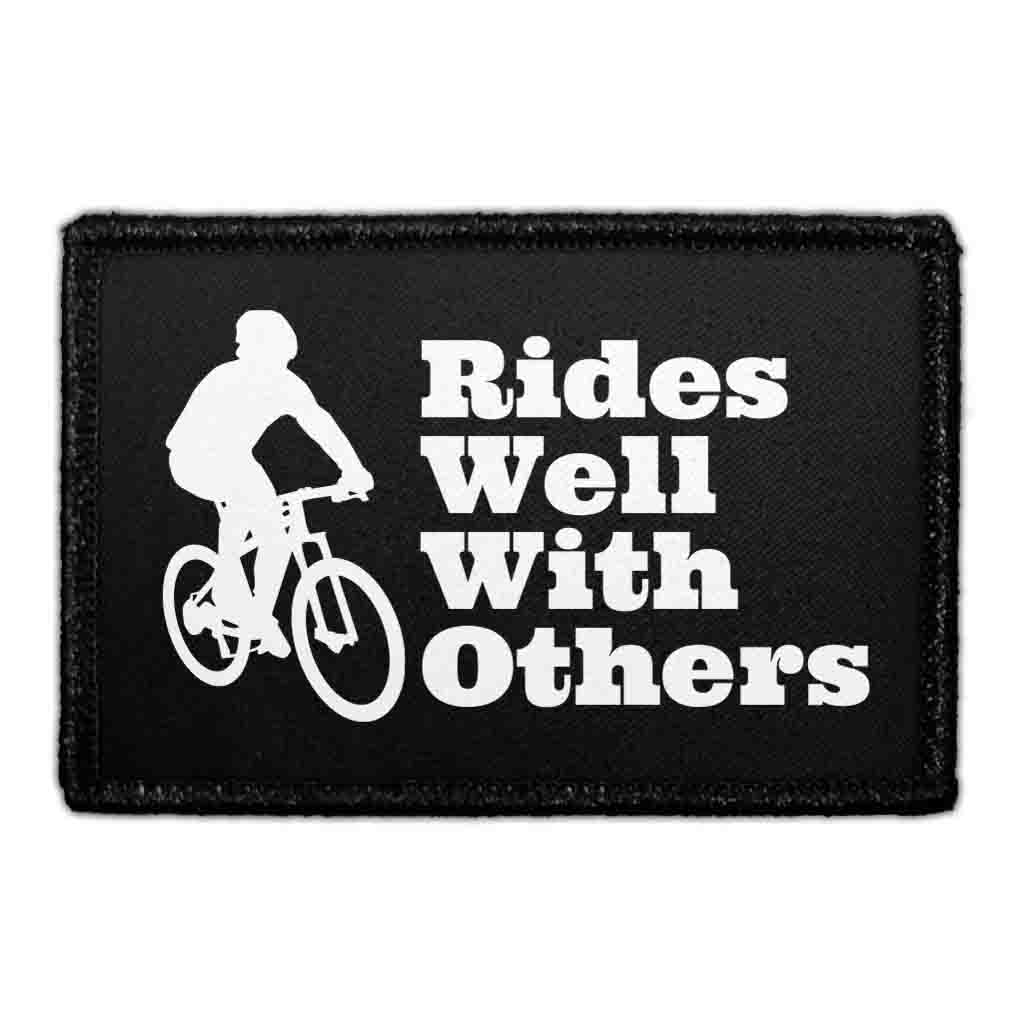 Rides Well With Others - Removable Patch