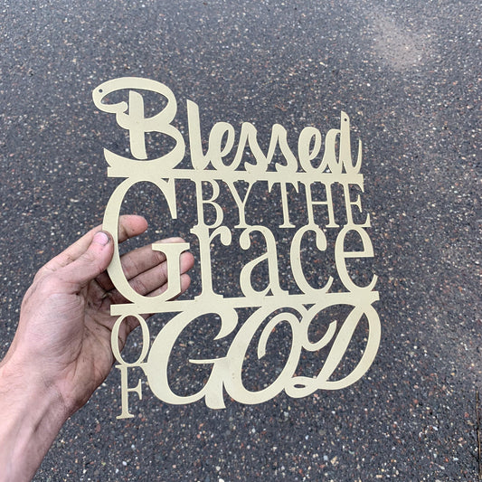 Blessed By The Grace Of God