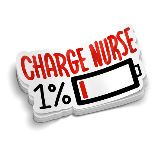 Charge Nurse | Funny Nursing Stickers