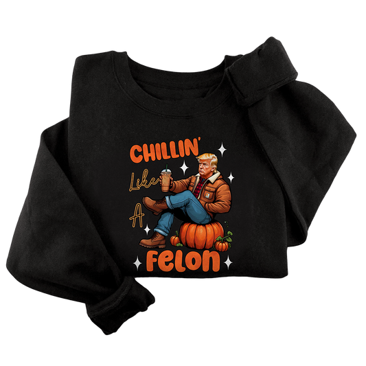 Chillin Like A Felon Crewneck - 3018