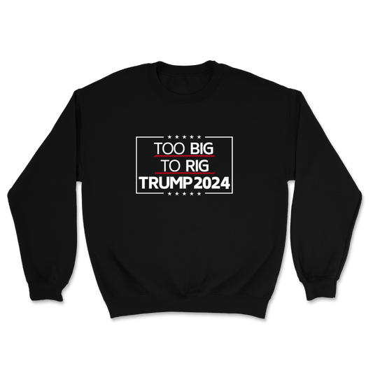 Too Big To Rig Crewneck - 3120