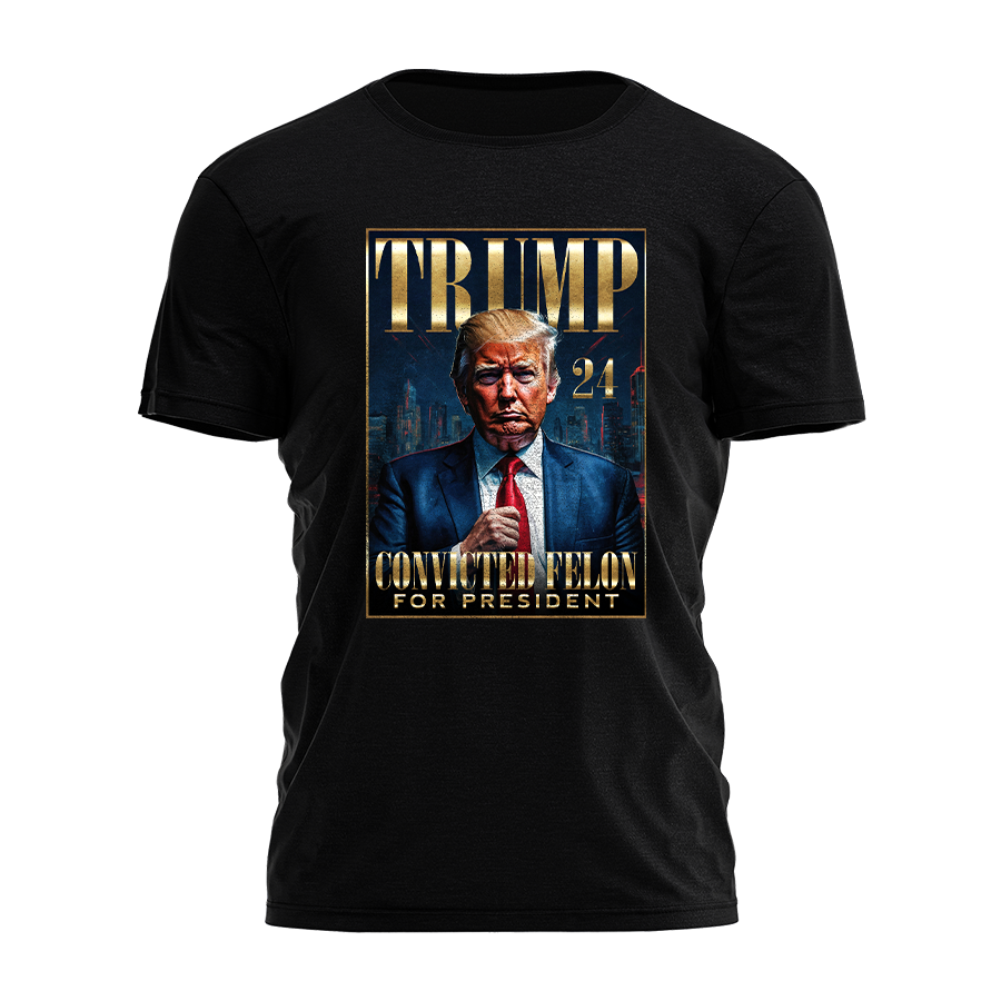 Trump - Convicted Felon For President - Illustration Tee - 2496