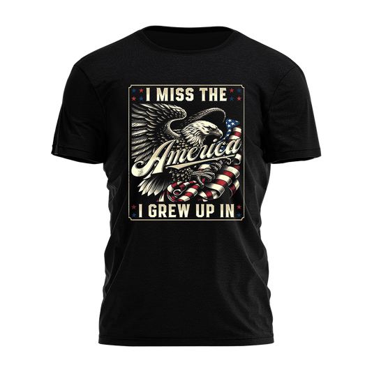 I Miss the America I Grew Up In Tee 7777