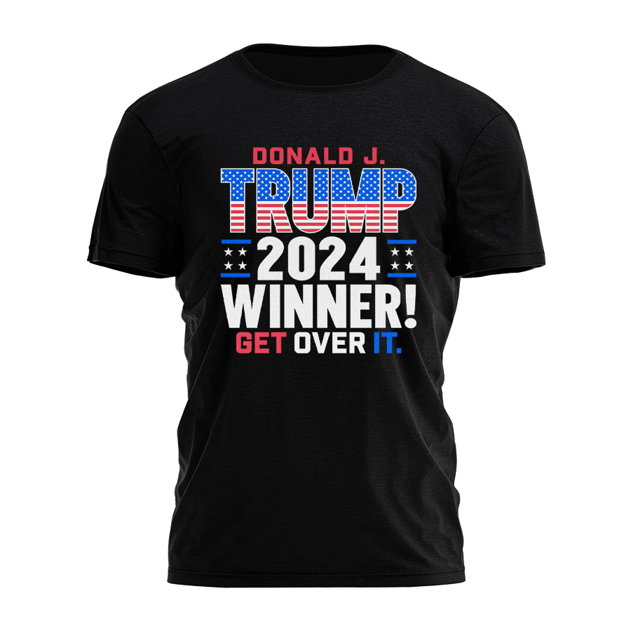 Trump 2024 Winner - Get Over It Tee - 3025