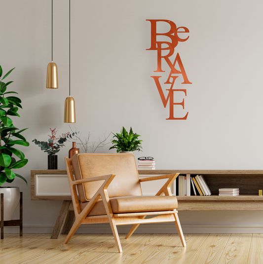 Be Brave