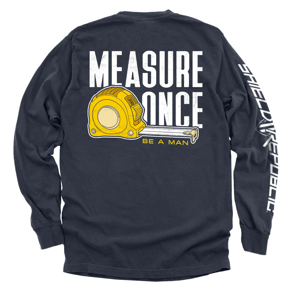 Measure Once Be a Man