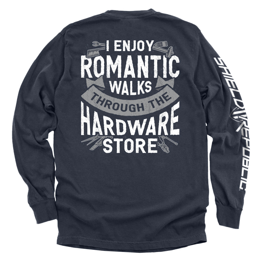 I Enjoy Romantic Walks through the Hardware Store