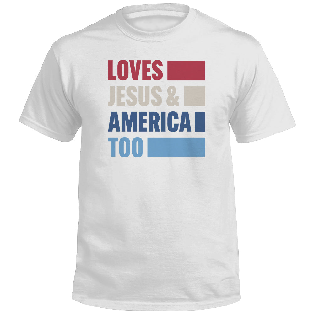 Loves Jesus & America Too Bold (Front)