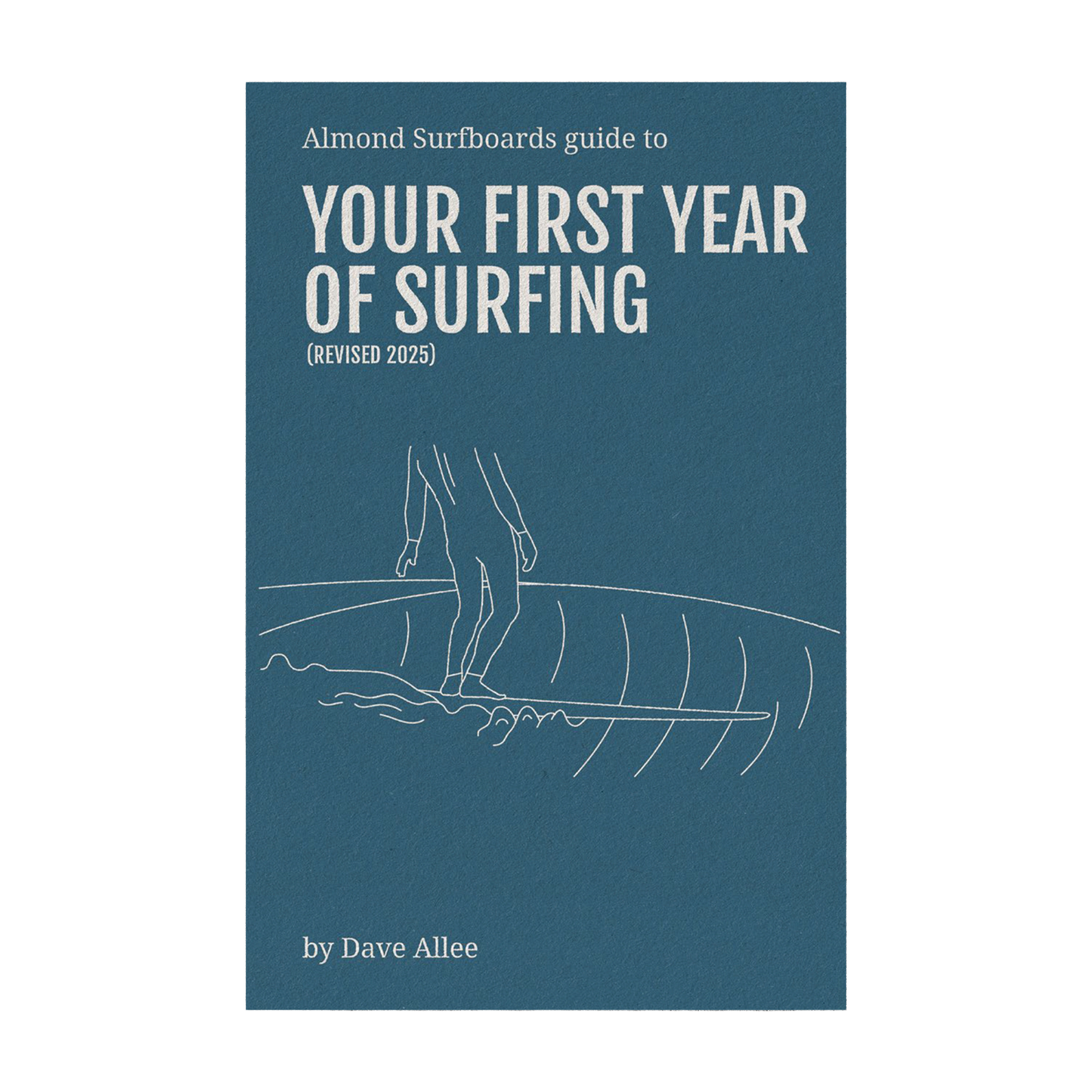 Almond's Guide to Your First Year of Surfing (Paperback)