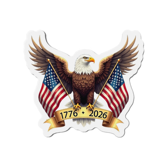 America’s 250th Anniversary “Wings of Freedom” Die-Cut Magnet – 1776–2026 Edition
