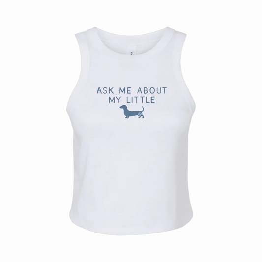 Ask Me About My Little Weiner Tank Top