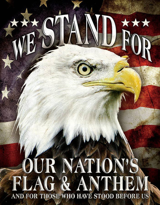 We Stand For Our Flag Tin Sign