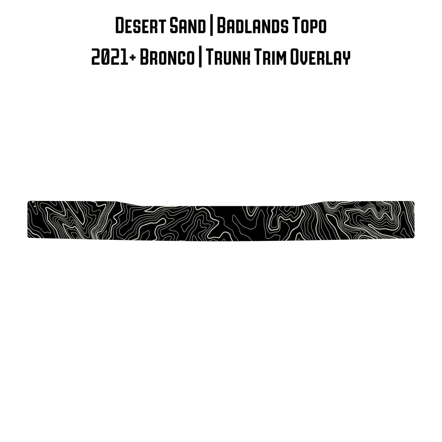 Topo Trunk Trim Overlay / Protector - 2021+ Bronco