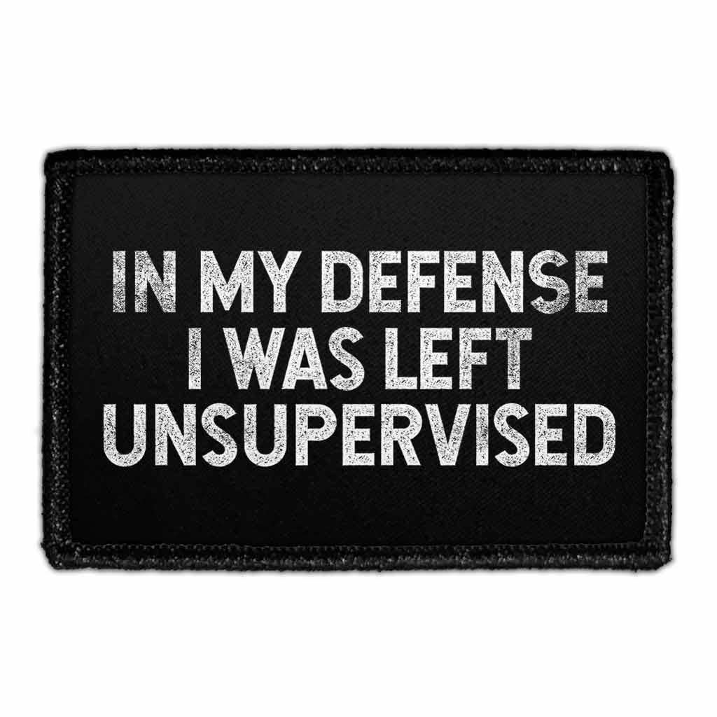 In My Defense I Was.. - Removable Patch - For Gift Shops