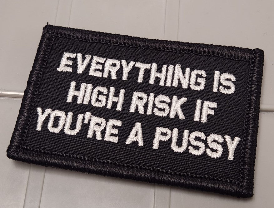 ASOS - Everything Is High Risk If You're A Pussy - 2x3 - Black w/White