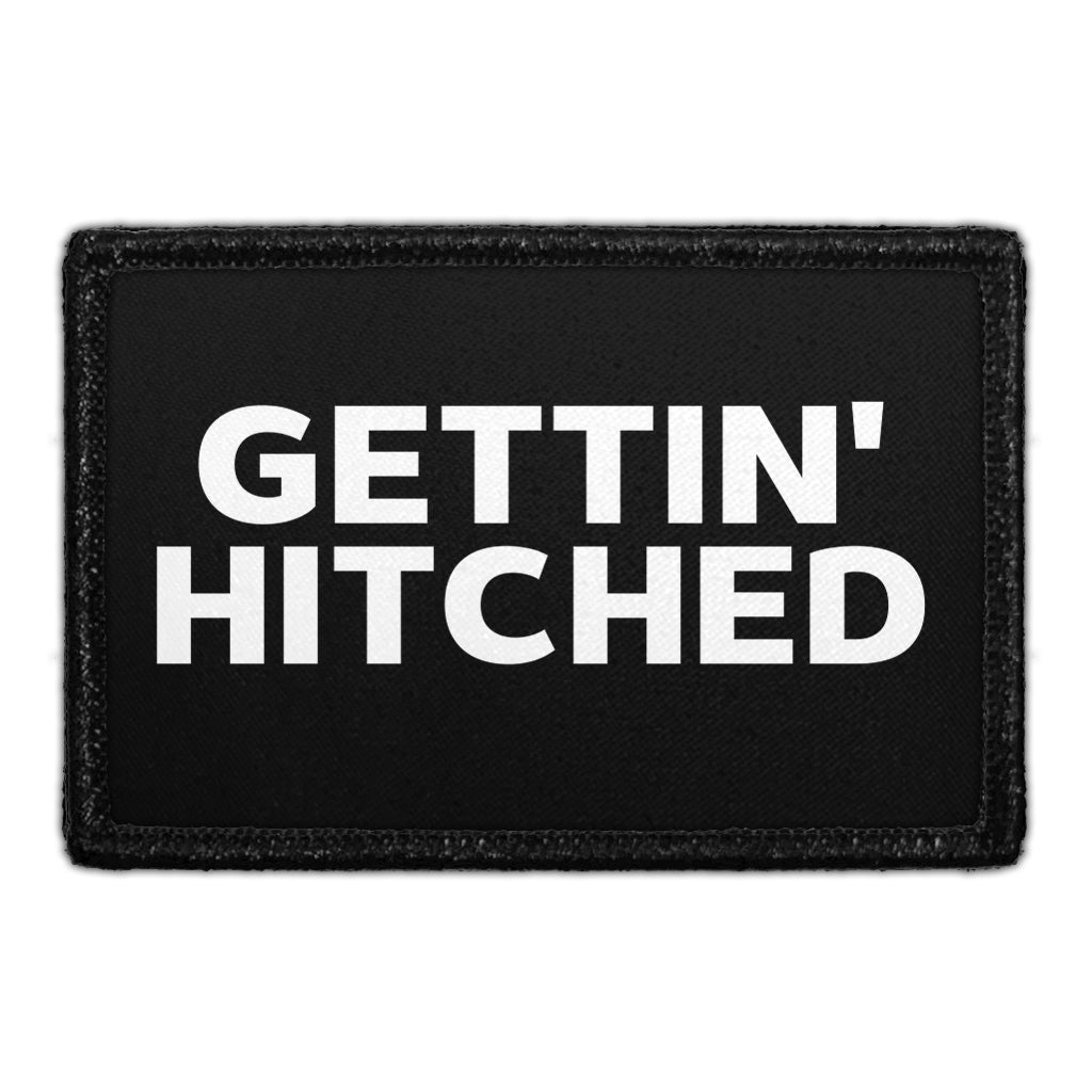 Gettin' Hitched - Removable Patch