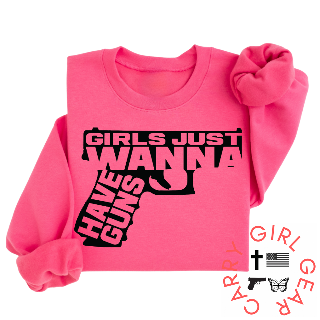GIRLS JUST WANNA SWEATSHIRT