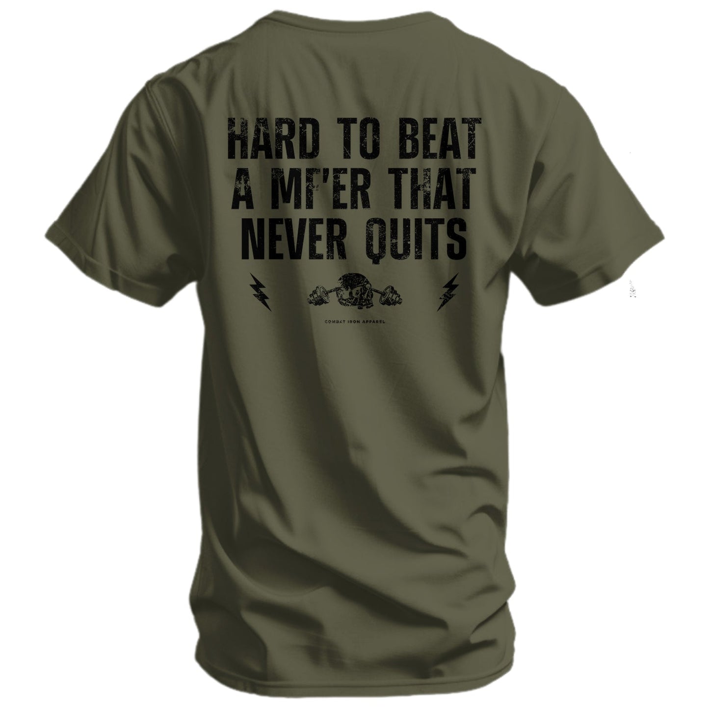 Hard To Beat A Mf'er That Never Quits Men's T-Shirt
