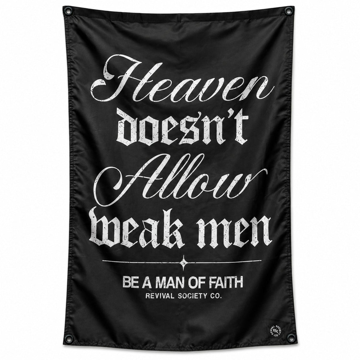 Heaven Doesn't Allow Weak Men 4'x3' Flag