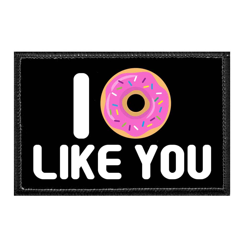 I Doughnut Like You - Removable Patch
