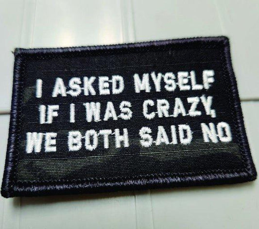 ASOS - I Asked Myself If I Was Crazy, We Both Said No - 2x3 -Multicam Black w/White