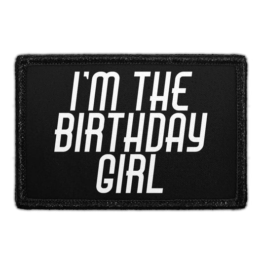 I'm The Birthday Girl - Removable Patch