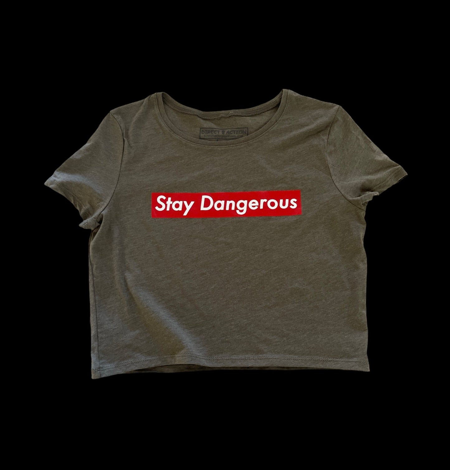 "STAY DANGEROUS" CROP (MIL GREEN & BLACK)