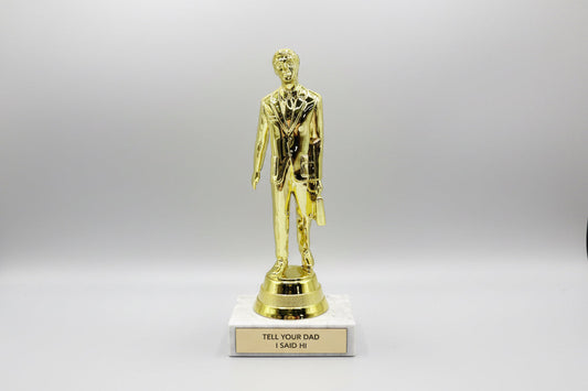 Tell Your Dad I Said Hi Trophy