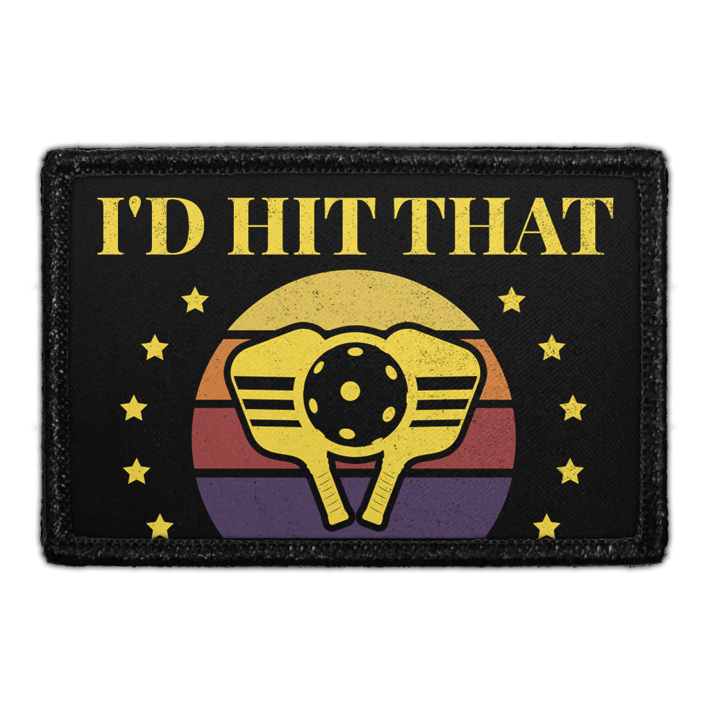 I'd Hit That - Pickleball - Removable Patch