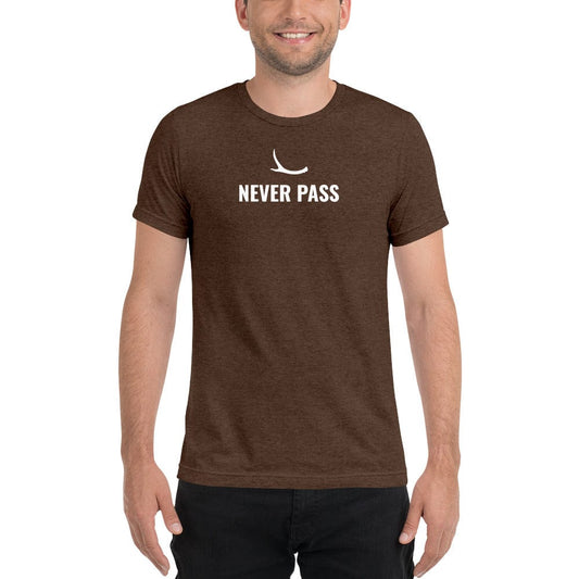 Never Pass Shirt