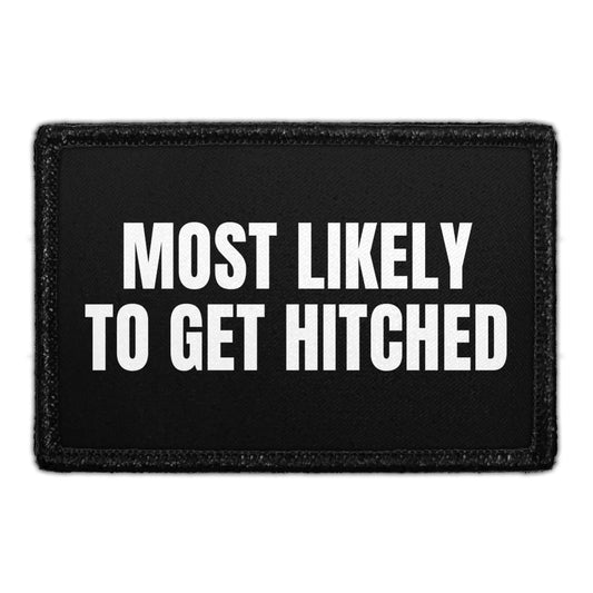 Most Likely To Get Hitched - Removable Patch