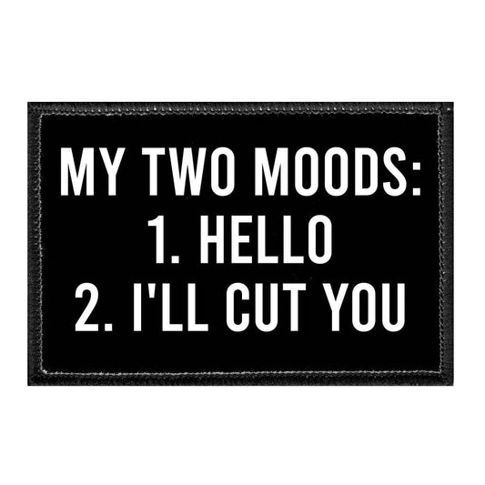 My Two Moods: 1. Hello - 2. I'll Cut You - Removable Patch