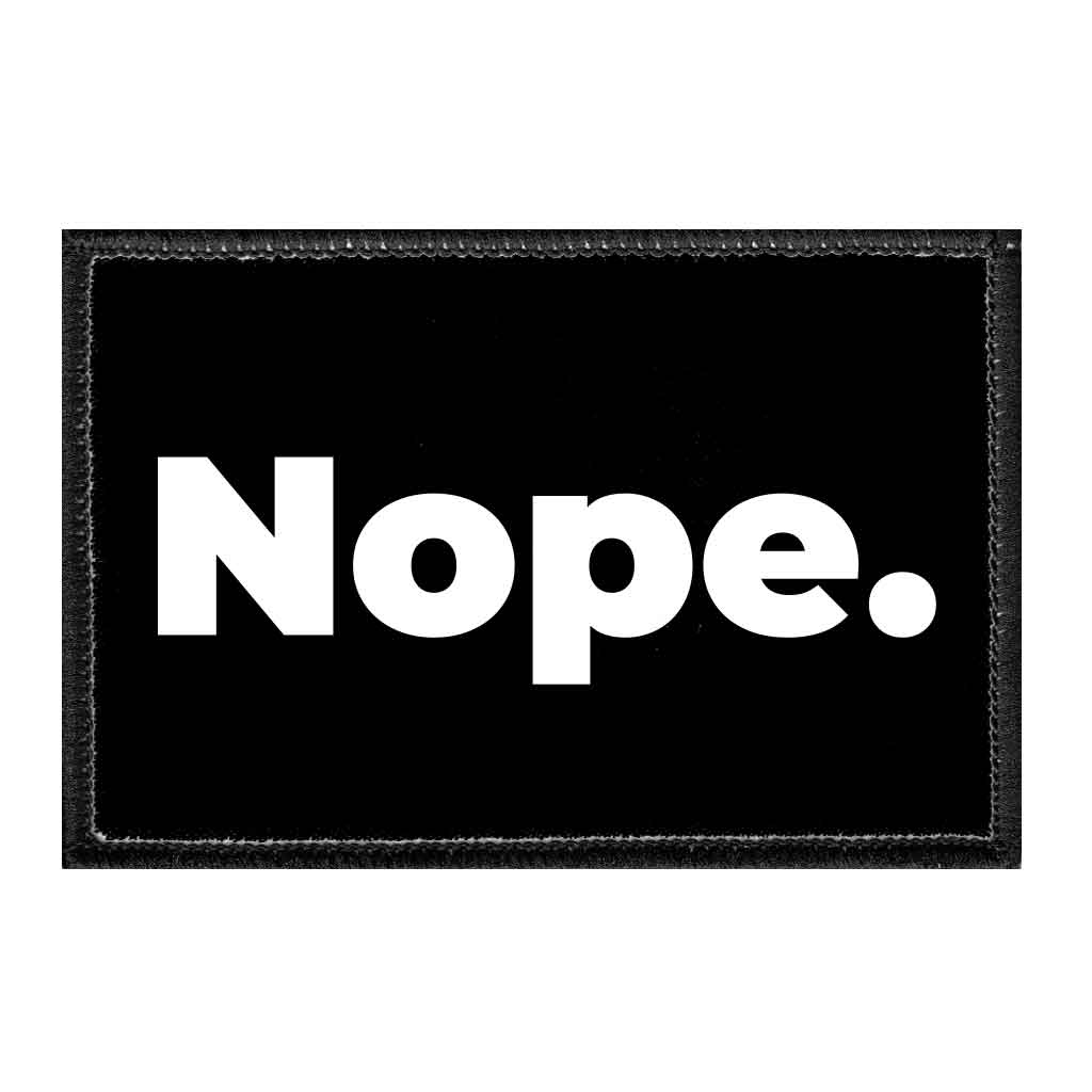 Nope. - Removable Patch