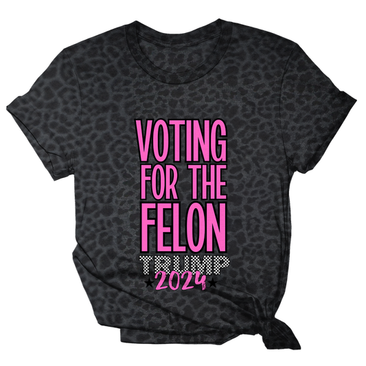 Voting For the Felon Tee - 2680