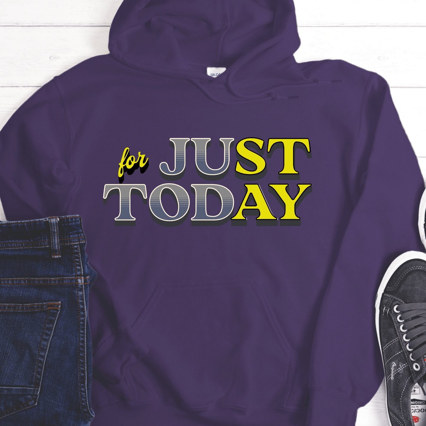 Recovery Hoodie | Inspiring Sobriety |  Just For Today (STAY)