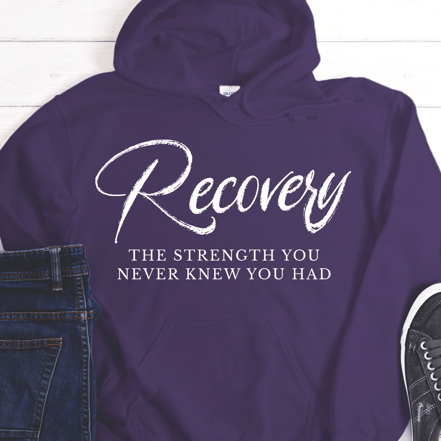 Recovery Hoodie | Inspiring Sobriety |  Recovery The Strength You Never Knew You Had