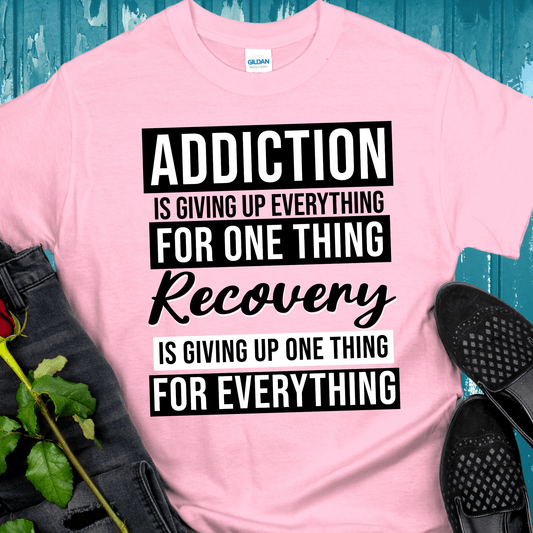 Recovery T-Shirt | Inspiring Sobriety |  Addiction VS Recovery