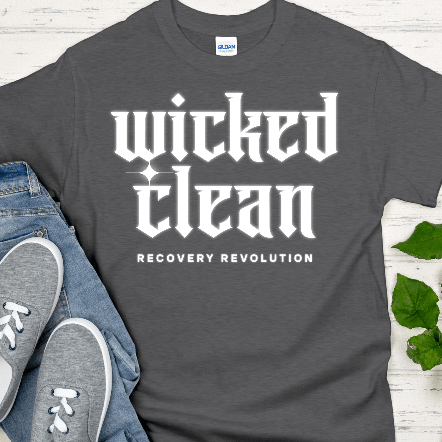 Recovery T-Shirt | Inspiring Sobriety |  Wicked Clean