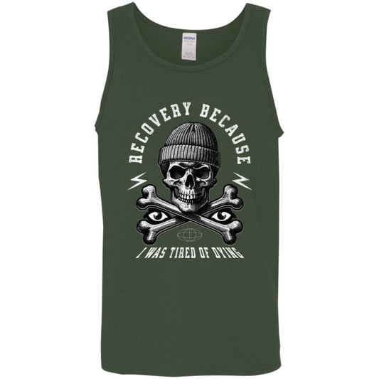 Recovery Unisex Tank | Inspiring Sobriety |  Recovery Because I Was Tired of Dying