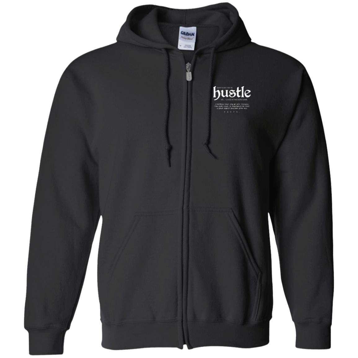 Recovery Zip Hoodie  | Inspiring Sobriety |  Don't Ever Try To Hustle Me