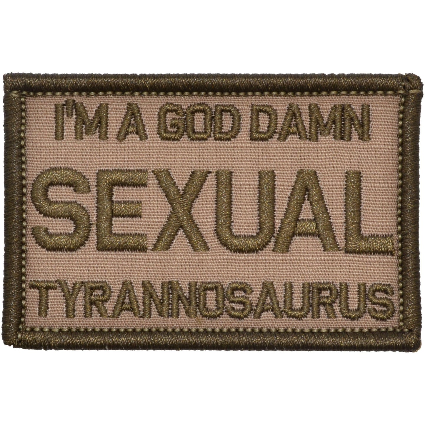 I'm a God Damn Sexual Tyrannosaurus - 2x3 Patch