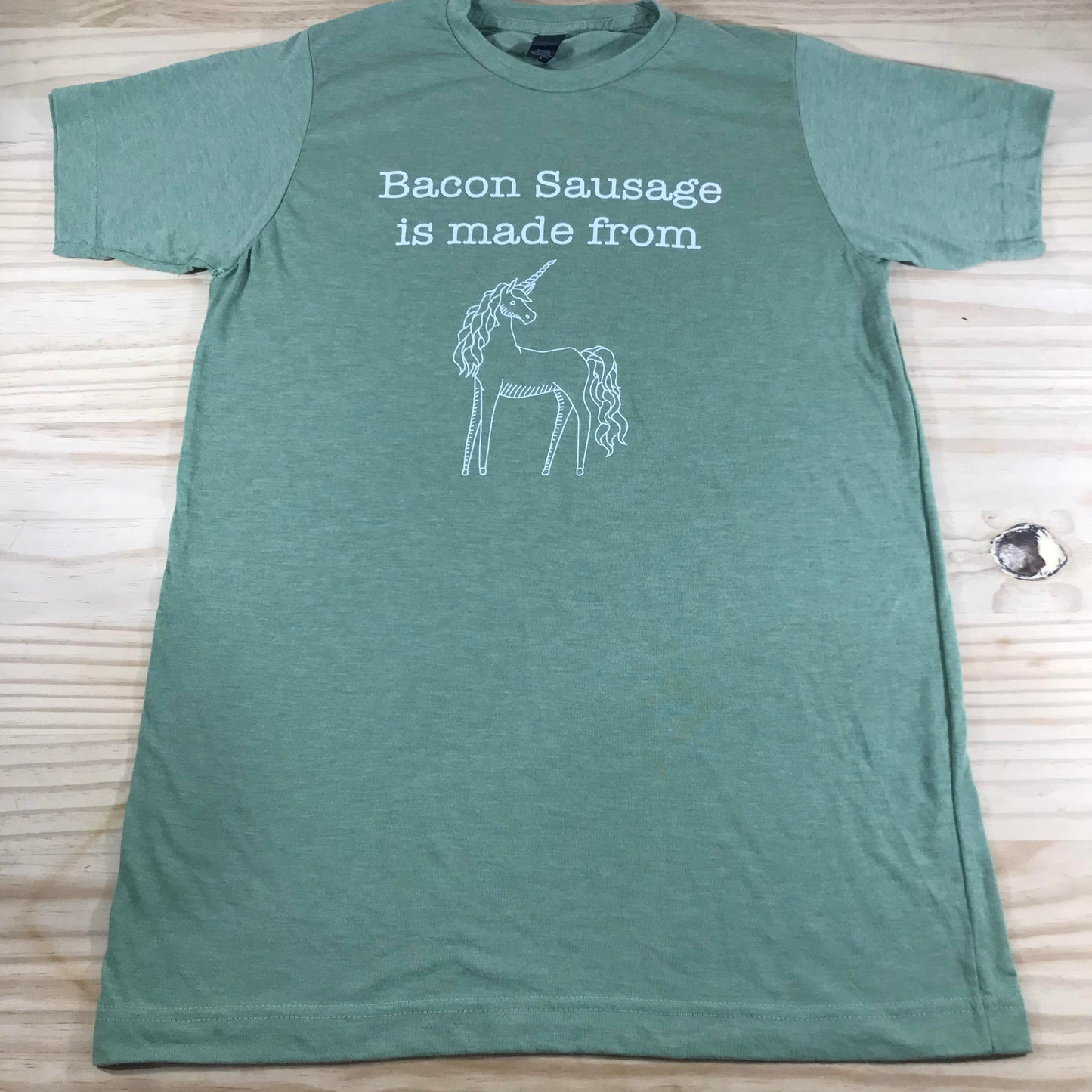 T-Shirt: Bacon Sausage is Made From...