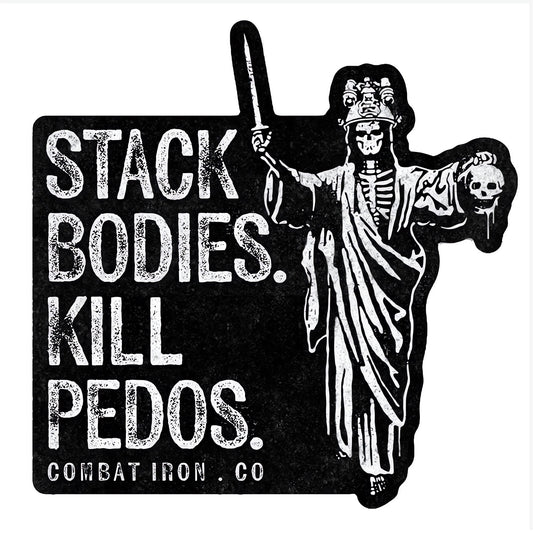Stack Bodies. Kill Pedos Decal
