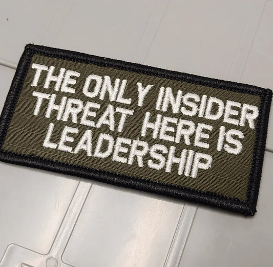 ASOS - The Only Insider Threat Here Is Leadership - 2x4 Patch - Olive Drab w/Tan