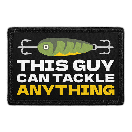 This Guy Can Tackle Anything - Removable Patch