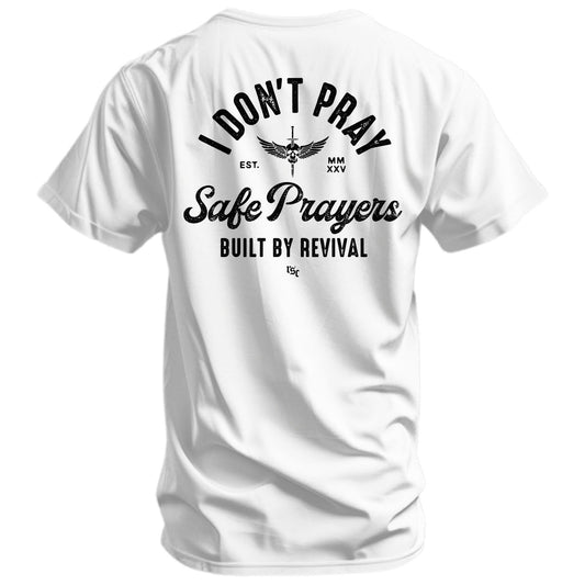 I Don't Pray Safe Prayers Men's T-Shirt
