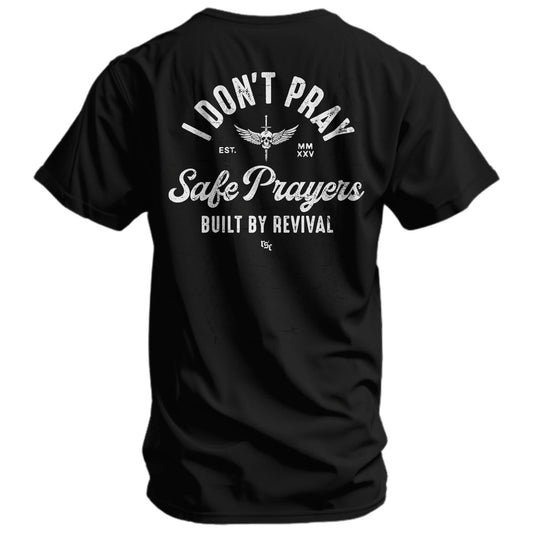 I Don't Pray Safe Prayers Men's T-Shirt